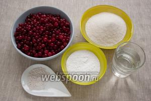 Подготовить необходимые продукты: клюкву, сахар, сахарную пудру, воду, немного ванильной сахарной пудры (ванильного сахара, измельчённого в пудру).